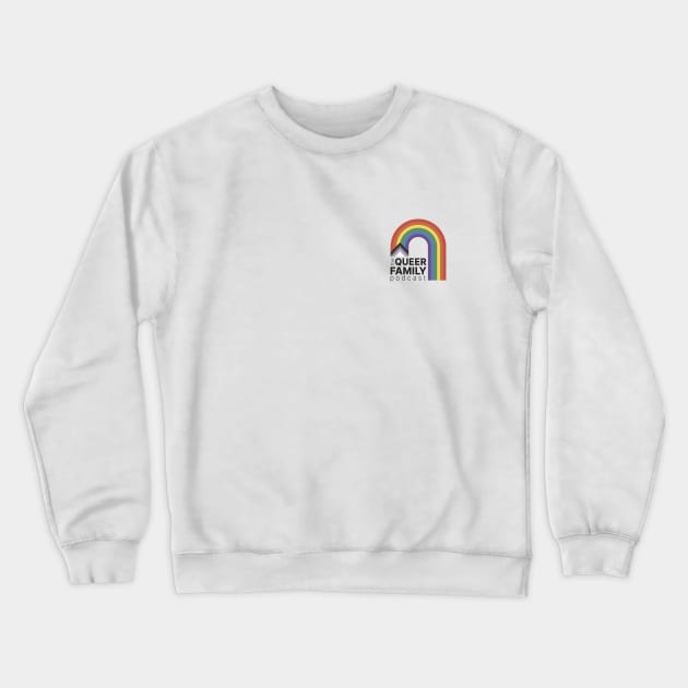 The Queer Family Podcast Small Logo Crewneck Sweatshirt by The Queer Family Podcast